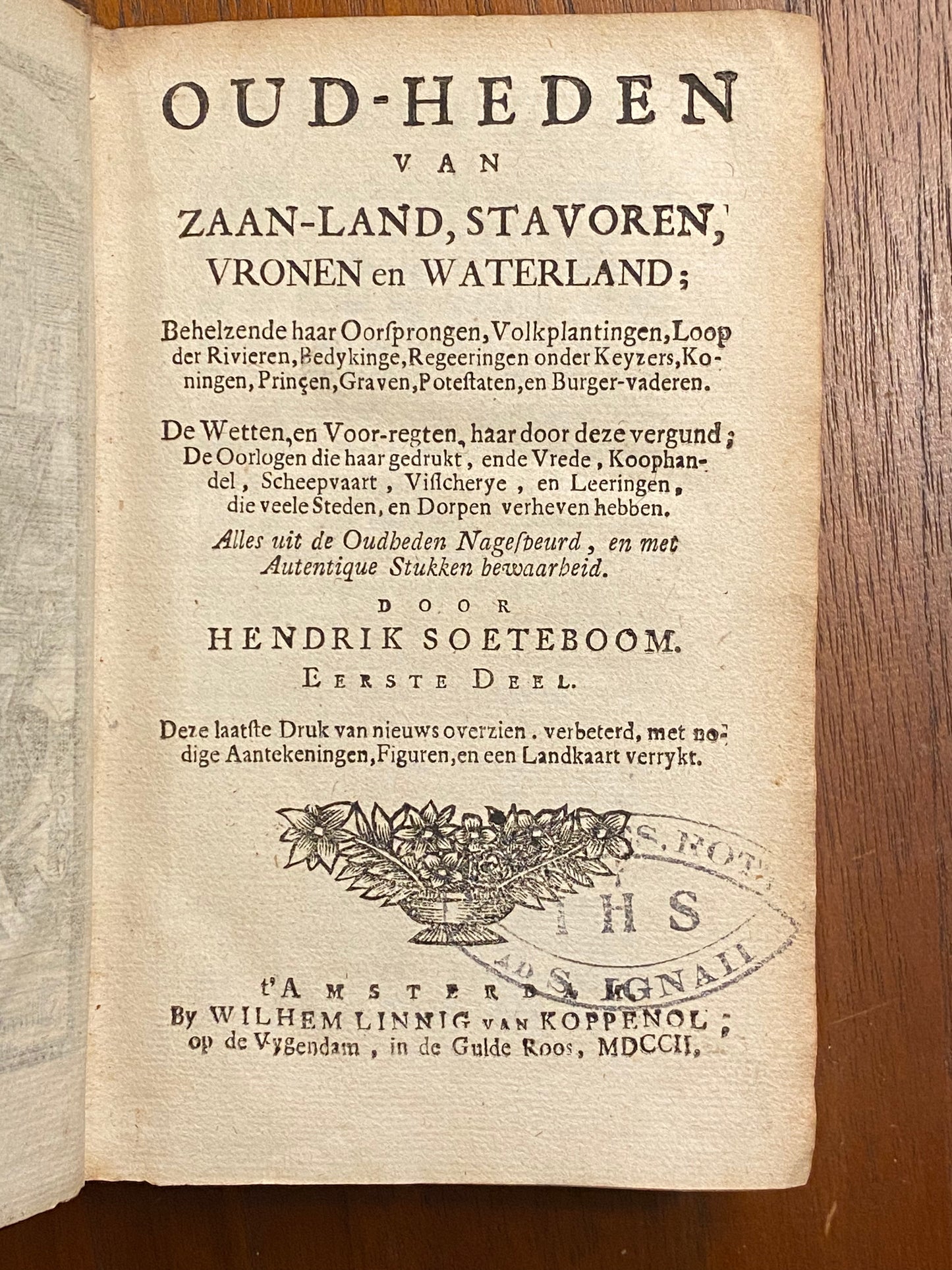 Hendrik Soeteboom, Oud-heden van Zaan-land, Stavoren, Vronen en Waterland. Amsterdam, Wilhelm Linnig van Koppenol, 1702