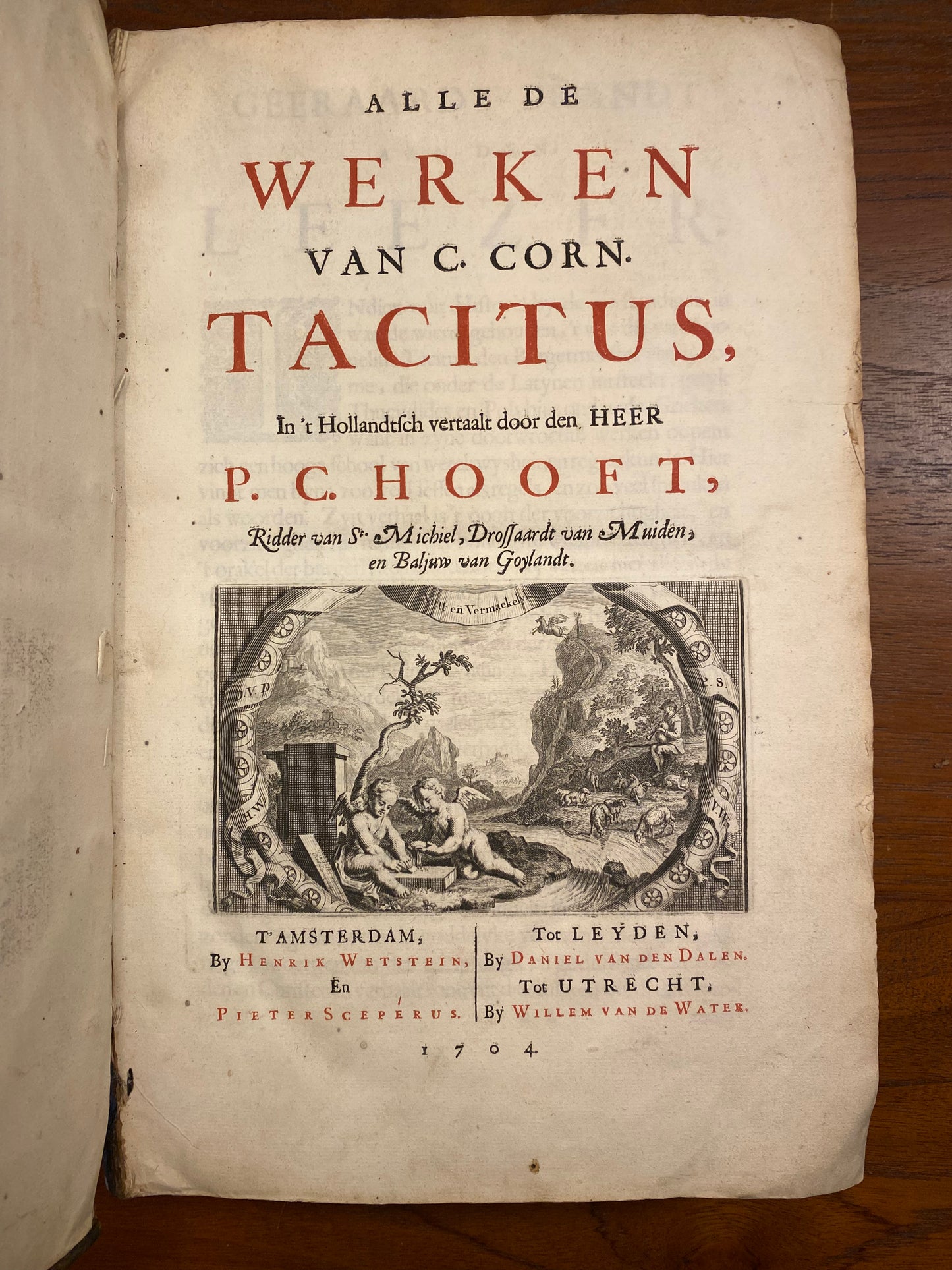 Alle de werken van C. Corn. Tacitus, In 't Hollandtsch vertaalt door den Heer P.C. Hooft. Te Amsterdam by Hendrik Wetstein en Pieter Scepérus tot Leyden by Daniel van den Dalen tot Utrecht by Willem van de Water, 1704