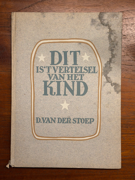 DIT IST VERTELSEL VAN HEI KIND. D.YAN DER STOEP