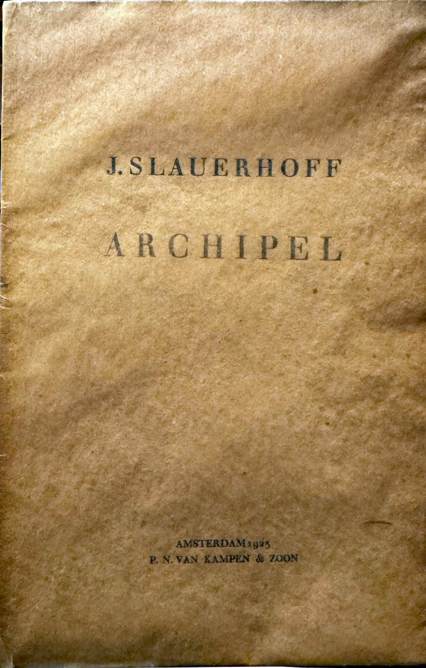 J. Slauerhoff. Archipel, Amsterdam, P.N. van Kampen & Zoon, 1923