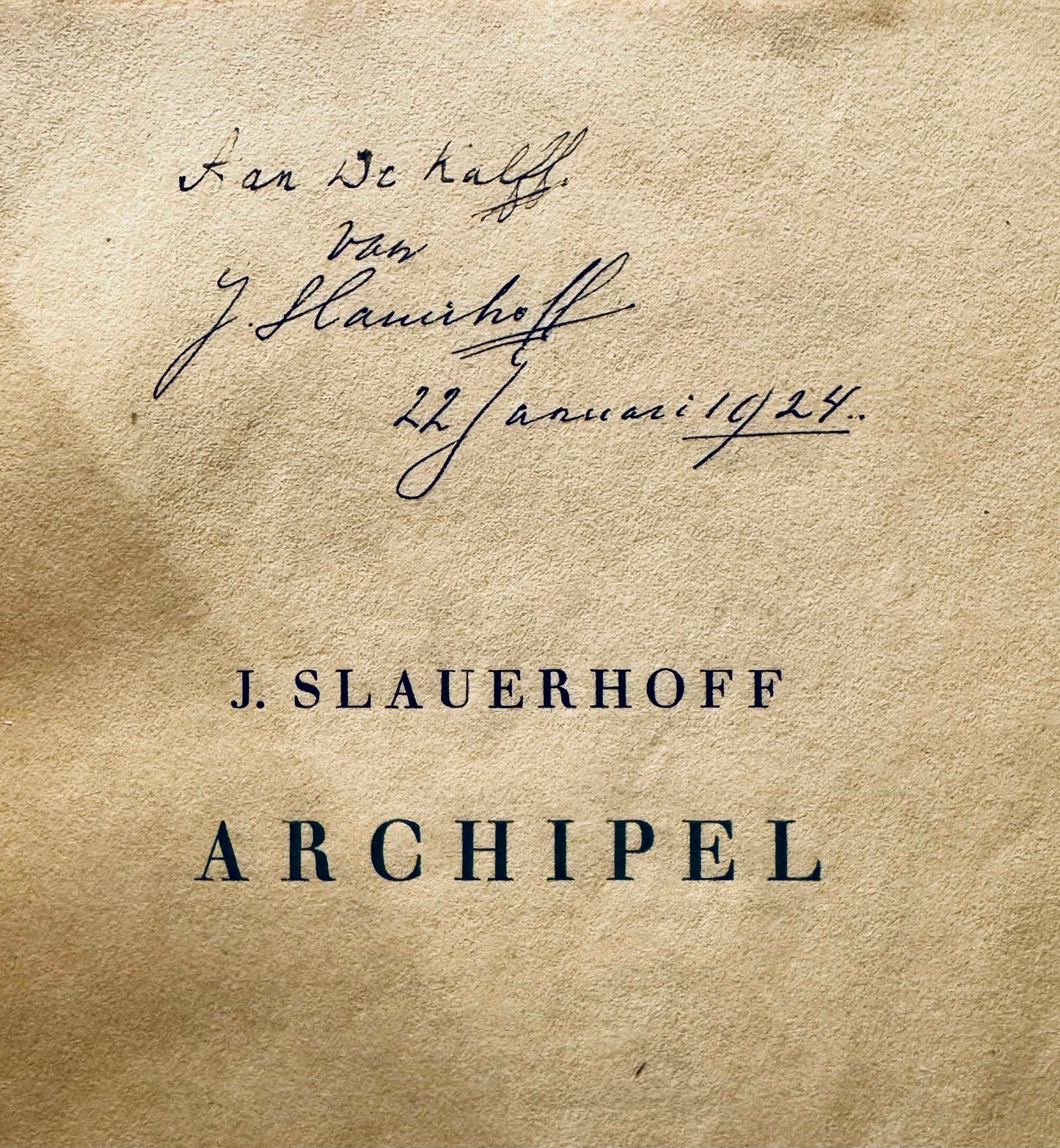 J. Slauerhoff. Archipel, Amsterdam, P.N. van Kampen & Zoon, 1923