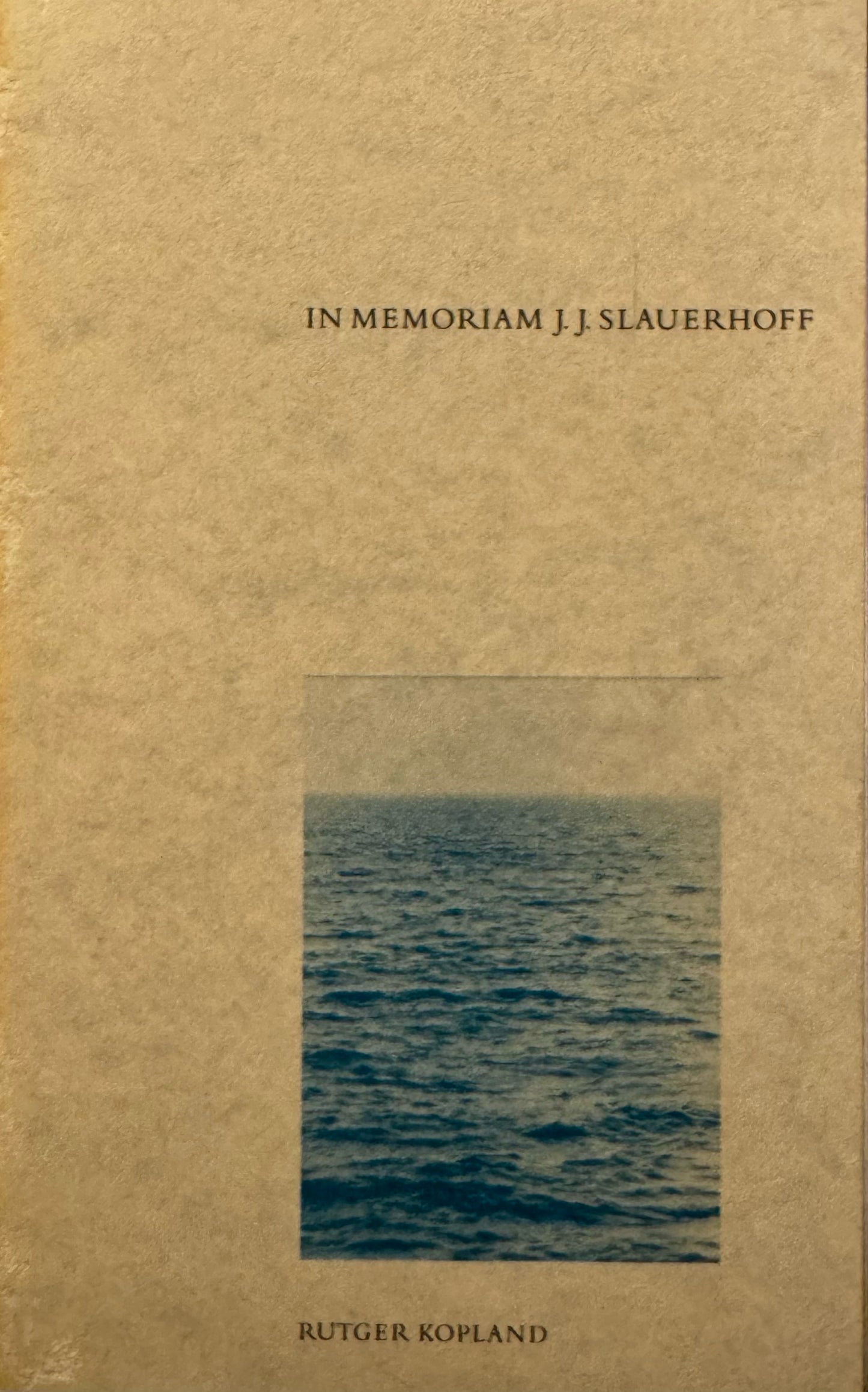 Rutger Kopland. In memoriam J.J. Slauerhoff. Oare útjouwerij, 1987