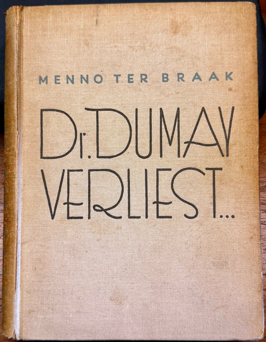 Menno ter Braak, Dr Dumay verliest ... Rotterdam, Nijgh & Van Ditmar, 1933