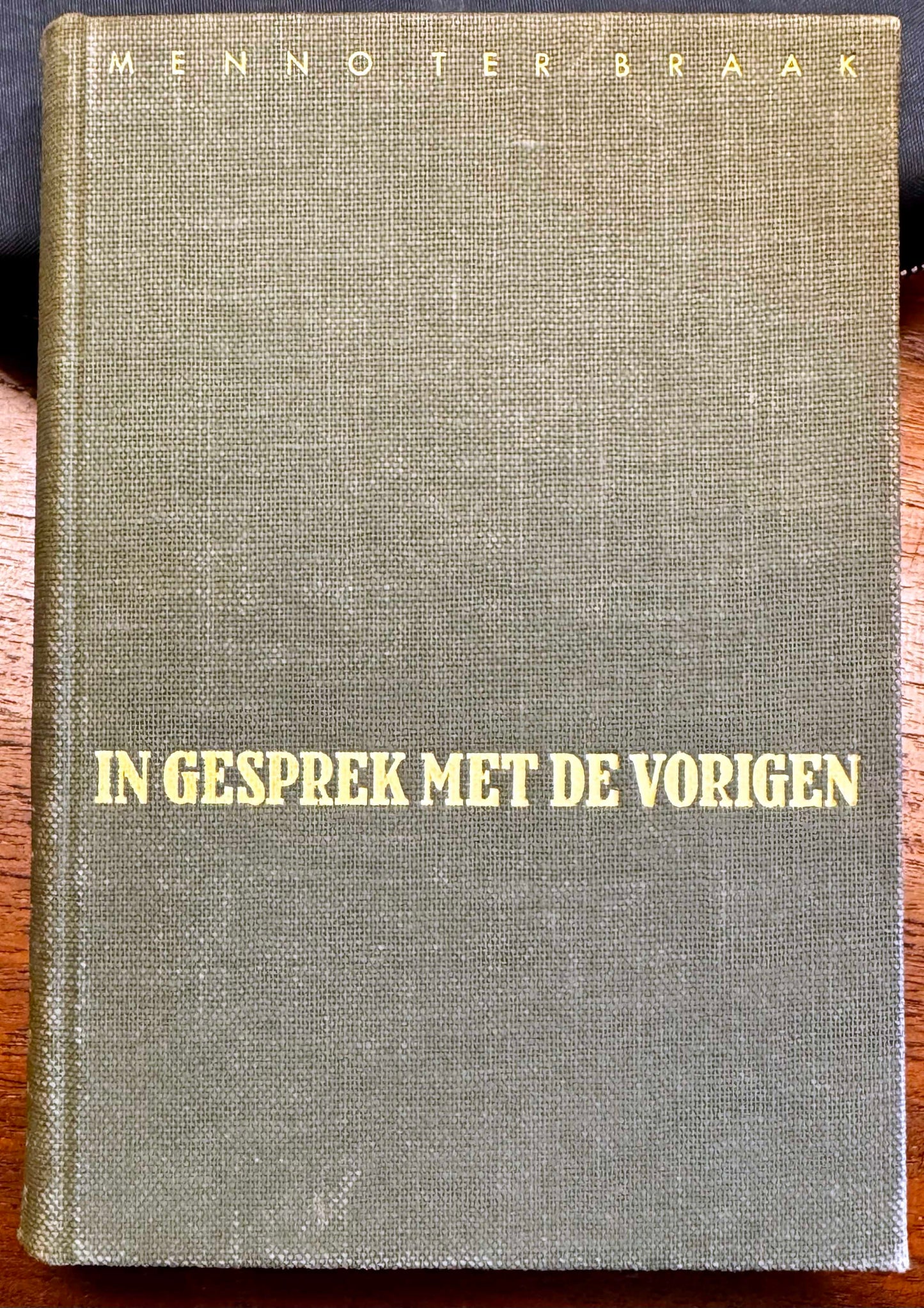 Menno ter Braak, In gesprek met de vorigen, Rotterdam, Nijgh en Van Ditmar, 1938