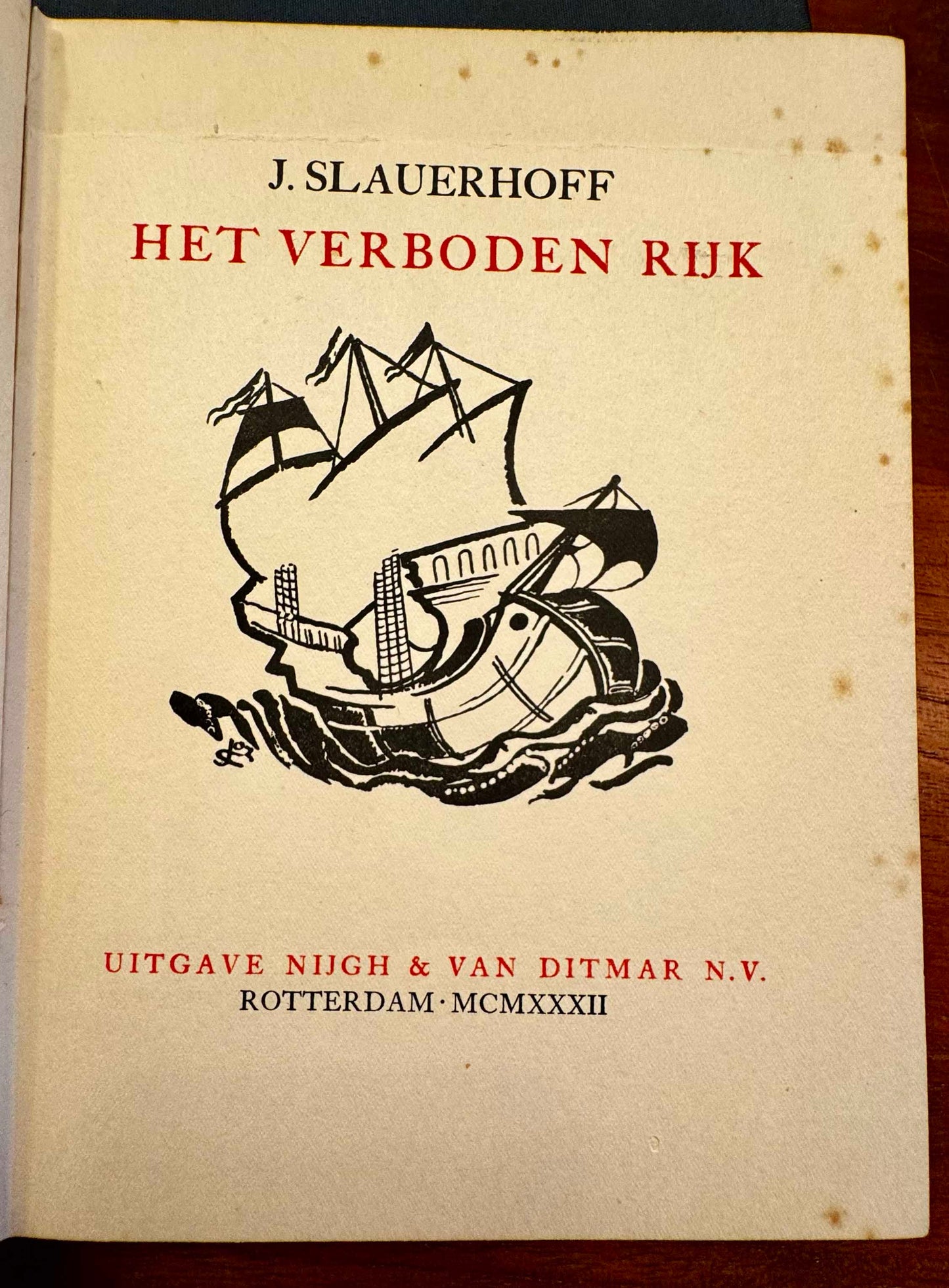 J. Slauerhoff, Het verboden rijk. Rotterdam, Nijgh en Van Ditmar, 1932