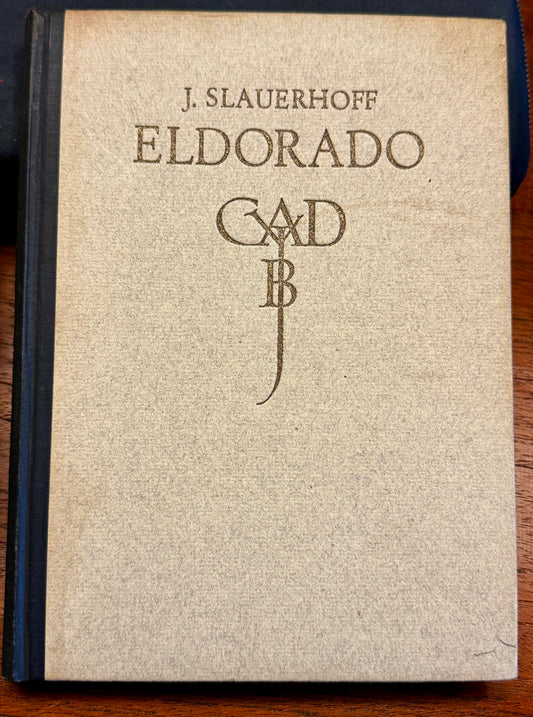 J. Slauerhoff, Eldorado. Bussum, C.A.J. van Dishoeck, 1952