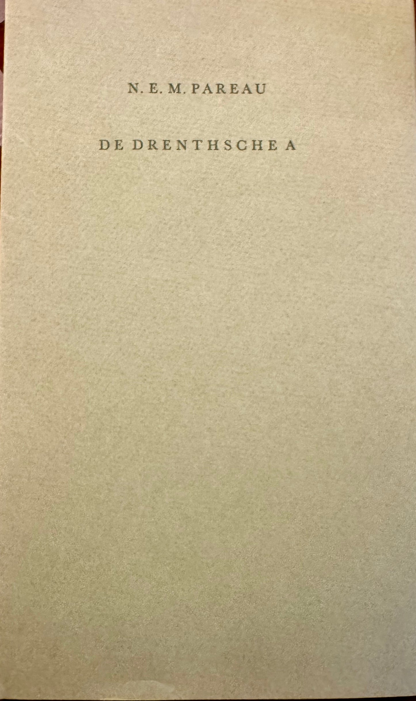 N.E.M. Pareau. De Drentsche A. Amsterdam 1976