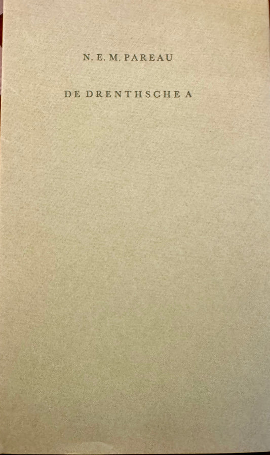 N.E.M. Pareau. De Drentsche A. Amsterdam 1976