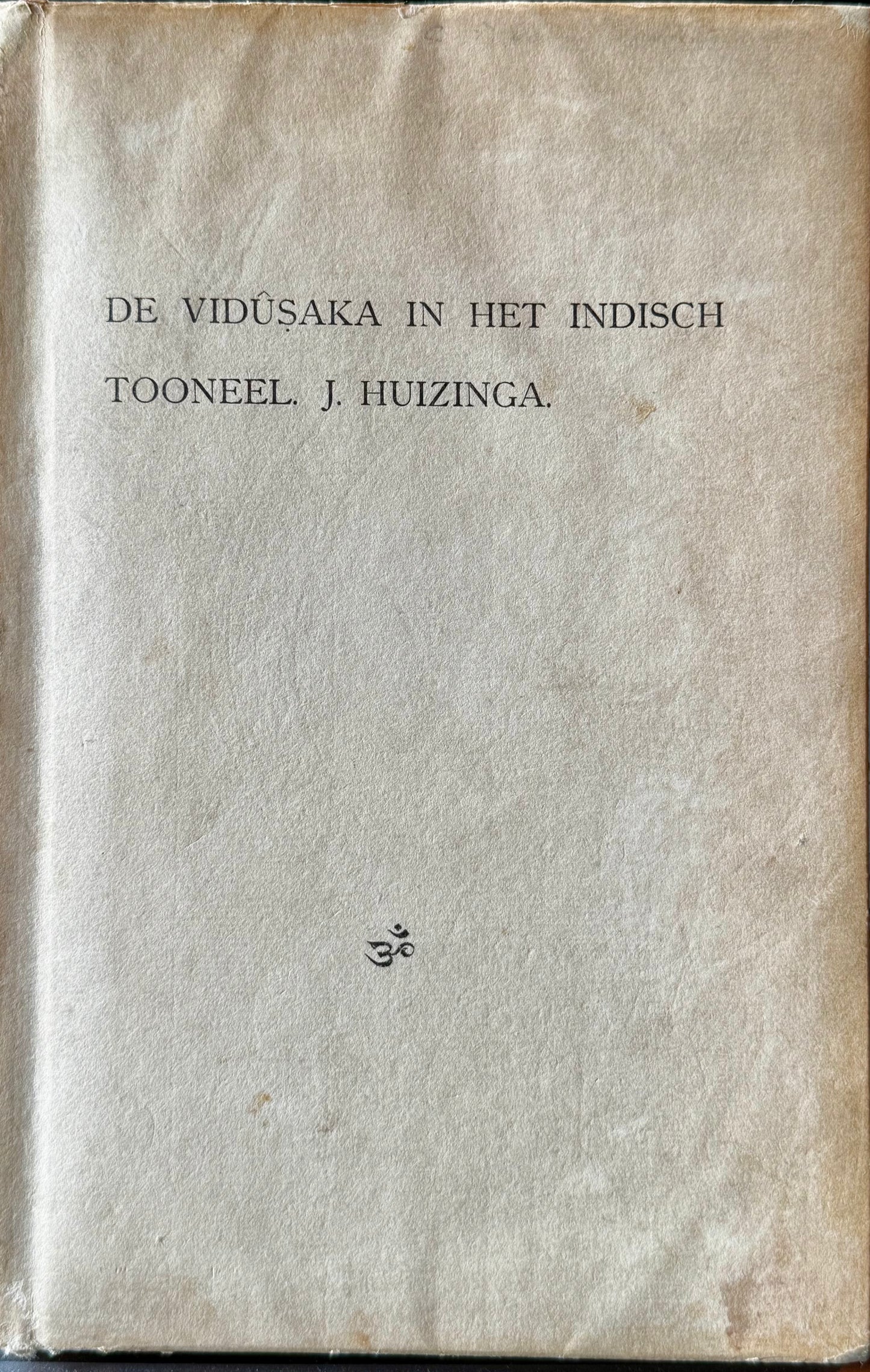 J. Huizinga, De Vidûsaka in het Indisch tooneel. Groningen, P. Noordhoff, 1897