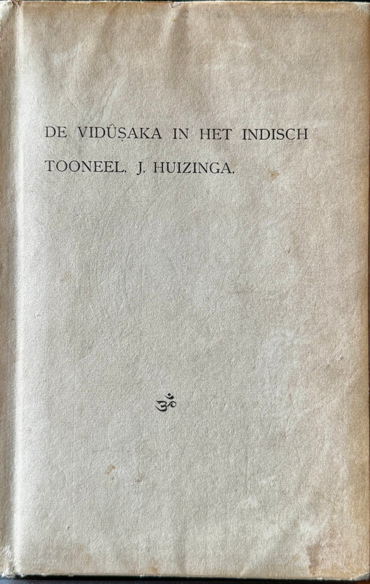 J. Huizinga, De Vidûsaka in het Indisch tooneel. Groningen, P. Noordhoff, 1897