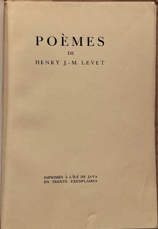 Henry J.-M. Levet, Poèmes. Imprimés à l'île de Java en trente exemplaires [1938