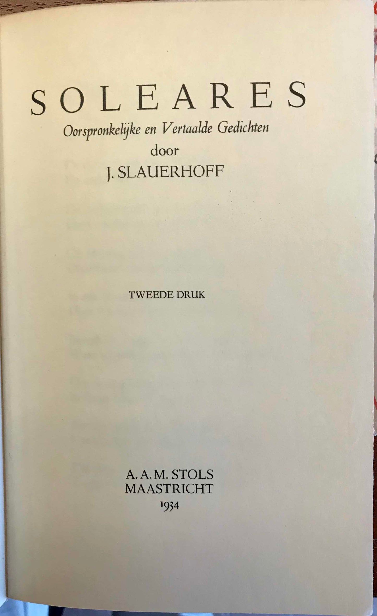 J. Slauerhoff, Soleares. Maastricht, A.A.M. Stols, 1934