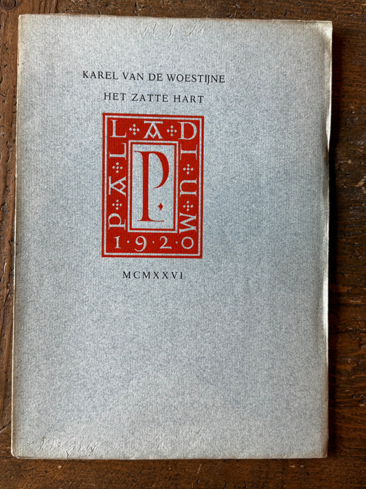 Karel van de Woestijne, Het zatte hart. Palladium 1926