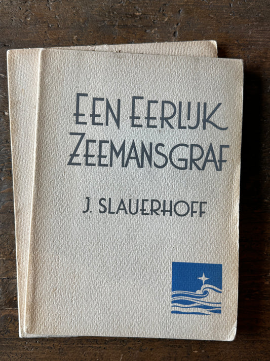 J. Slauerhoff, Een eerlijk zeemansgraf. Rotterdam, Nijgh & Van Ditmar, 1937