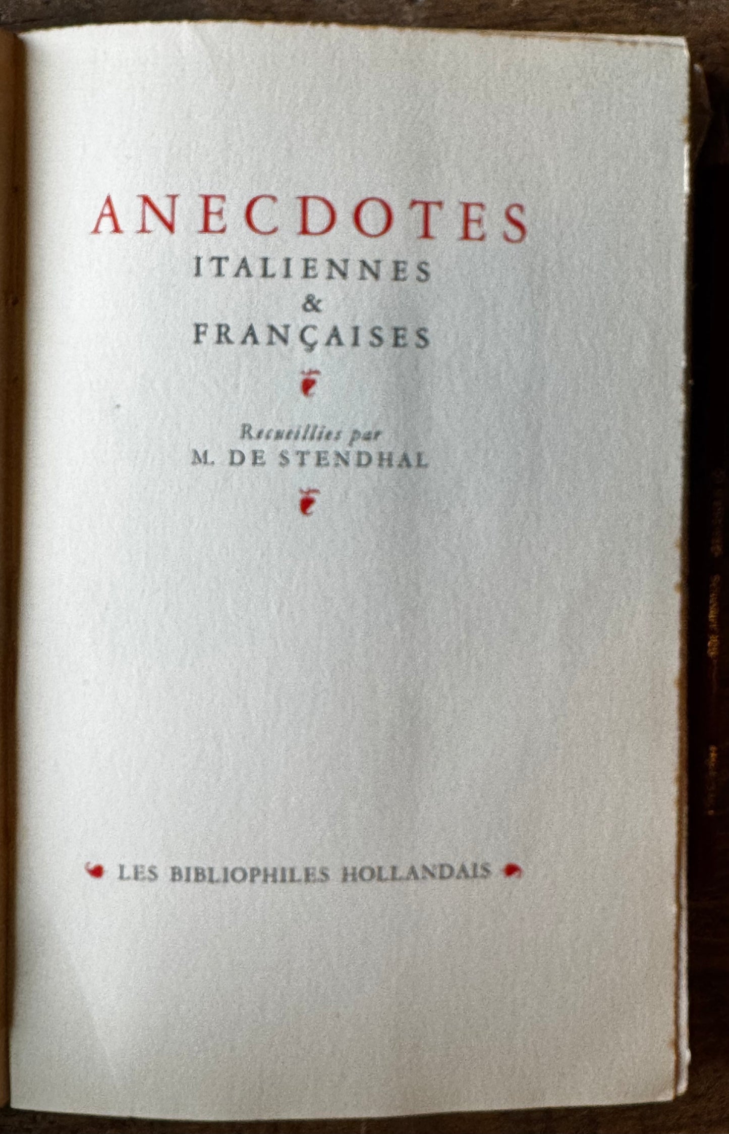 Stendhal, Anecdotes Italiennes & Françaises. Maastricht, A.A.M. Stols, 1932