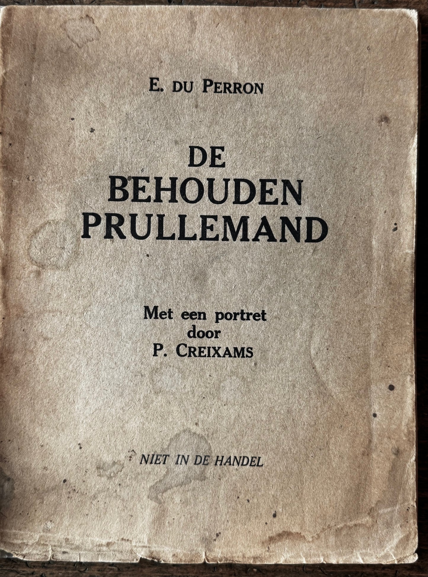 E. du Perron, De behouden prullenmand. Met een portret door P. Creixams. Niet in de handel