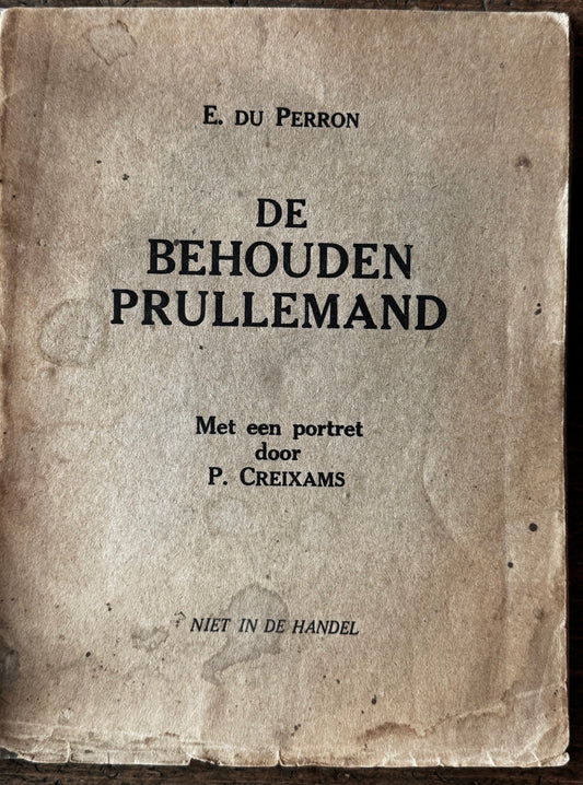 E. du Perron, De behouden prullenmand. Met een portret door P. Creixams. Niet in de handel