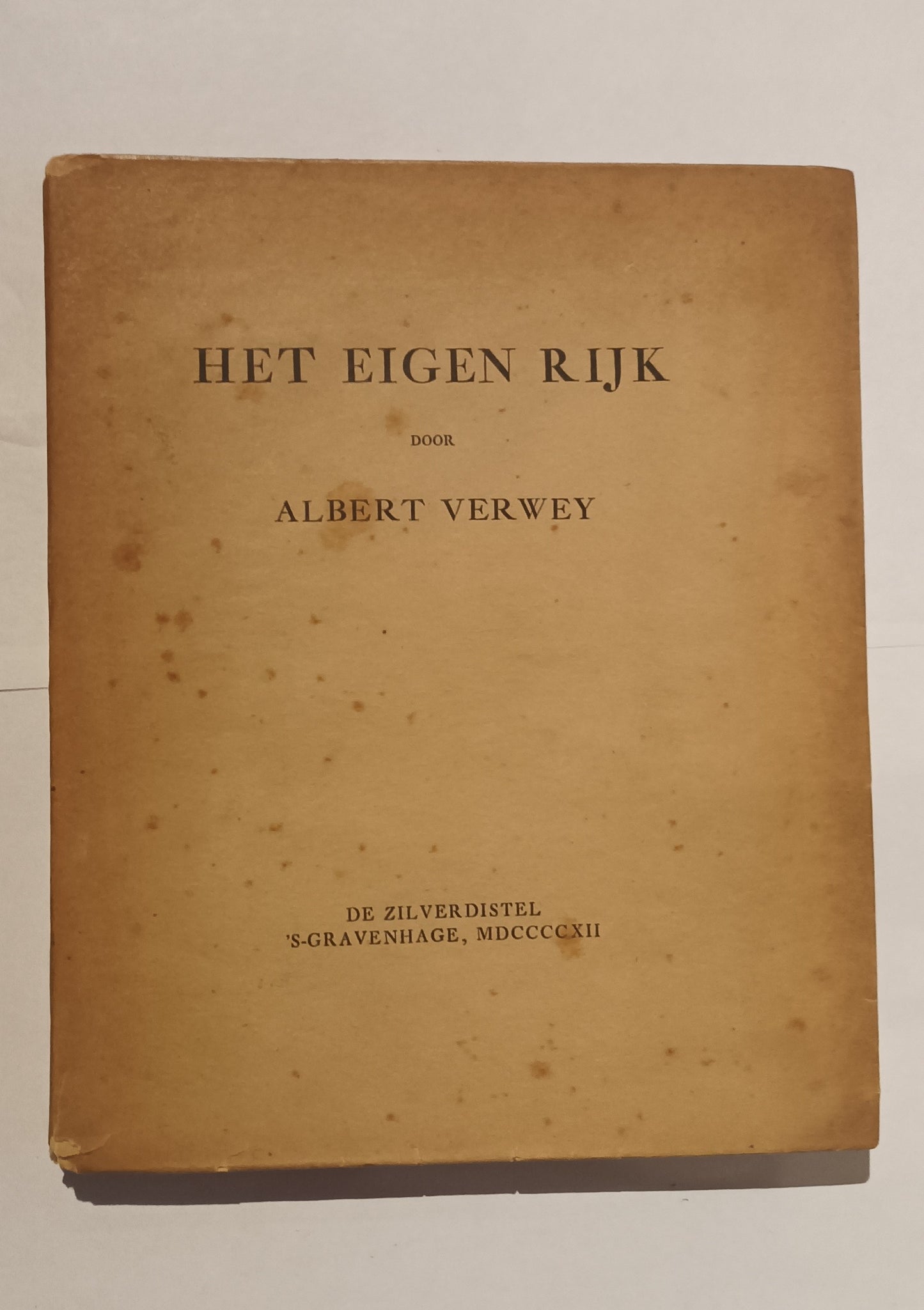 [Zilverdistel] Verwey, Albert. Het eigen rijk.