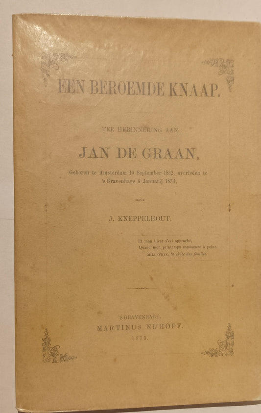 [Queer Literatuur] Kneppelhout, Johannes. Een beroemde knaap. Ter herinnering aan Jan de Graan, 1852-1874.