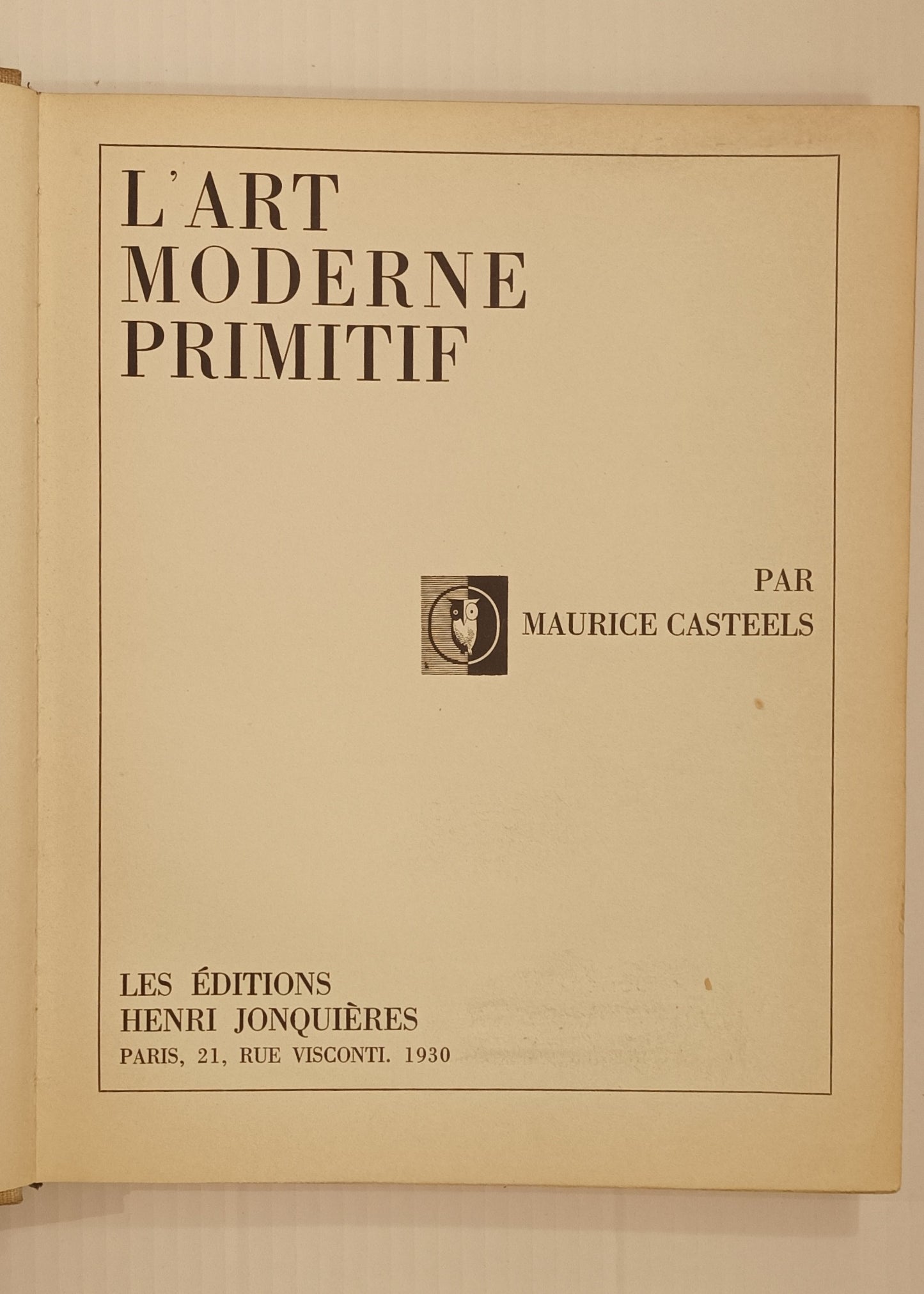 [Architecture] Maurice Casteels L’Art moderne primitif. Préface d’Henry van de Velde.
