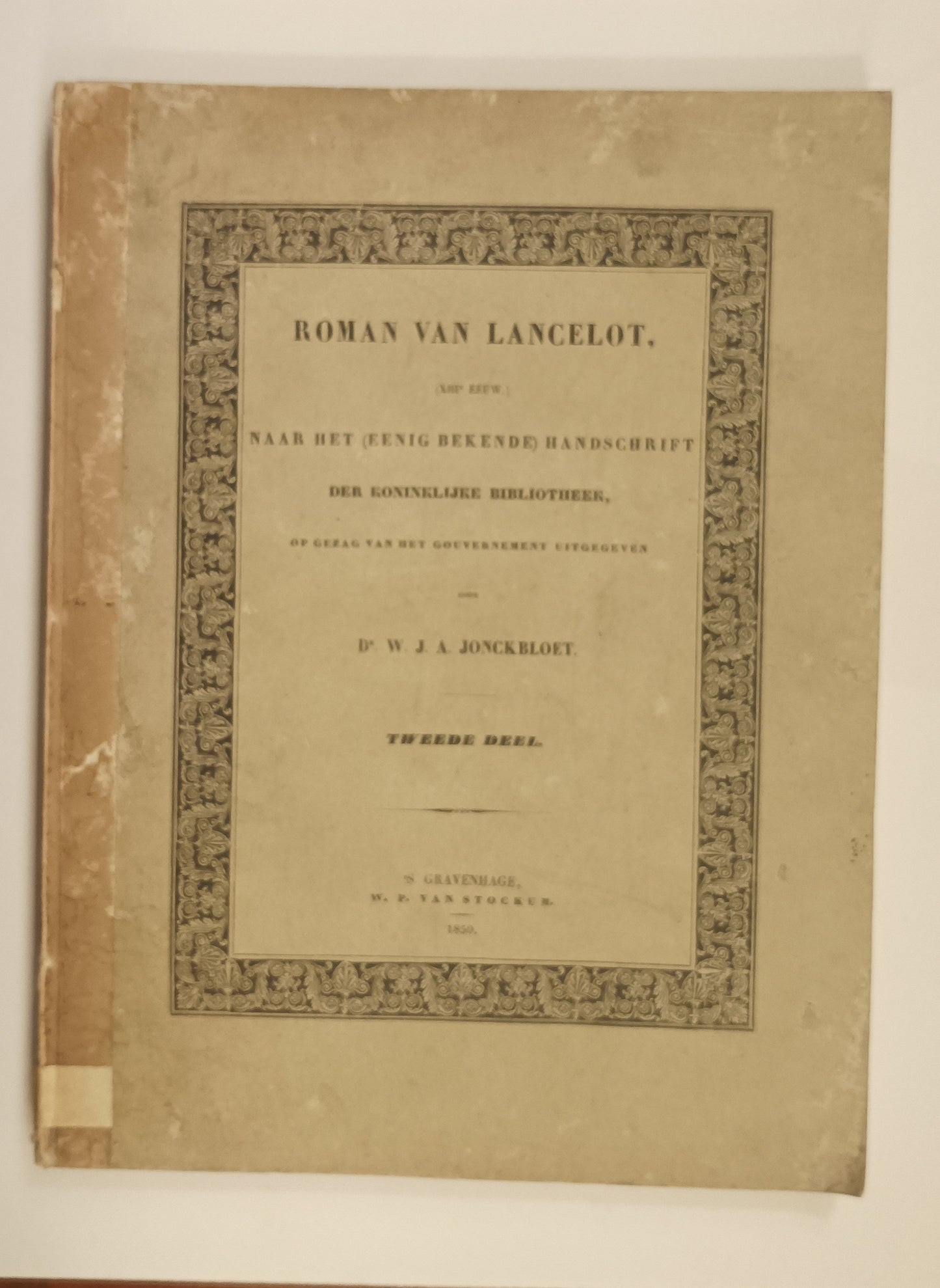 W.J.A. Jonckbloet. Roman van Lancelot. (XIIIe eeuw) naar het (eenig bekende) handschrift der Koninklijke Bibliotheek: op gezag van het gouvernement uitgegeven.