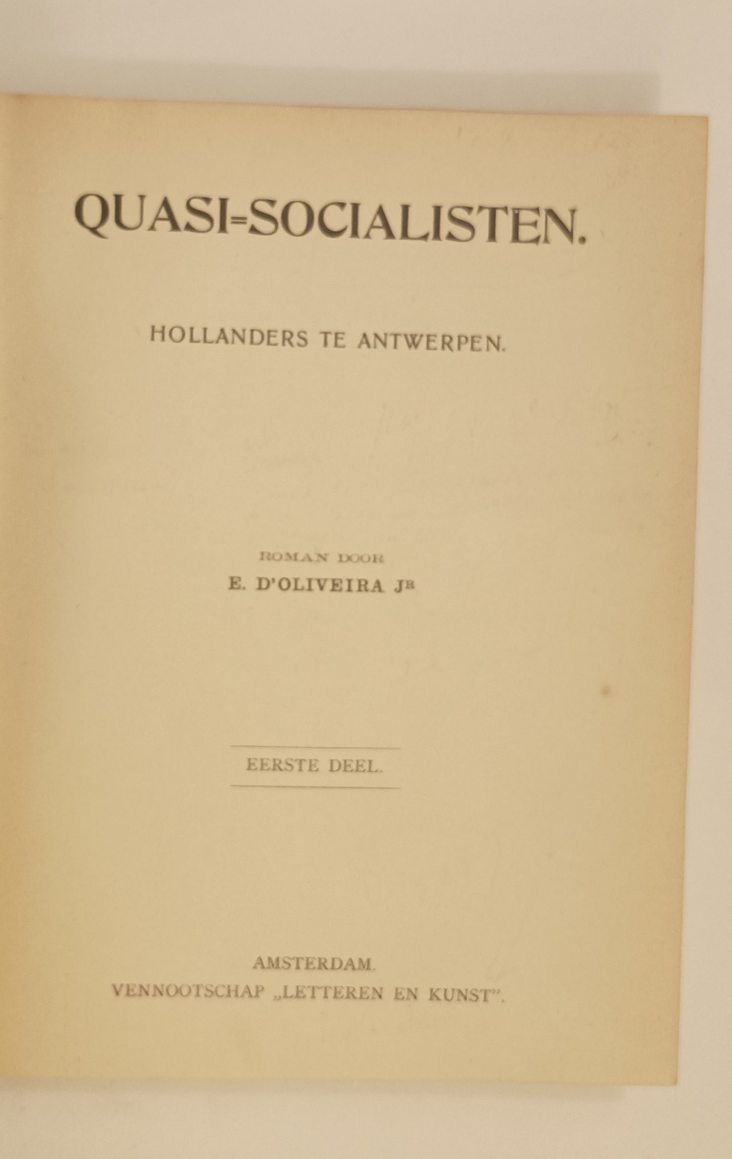 [Judaica] E. d'Oliveira jr. Quasi-socialisten. Hollanders te Antwerpen