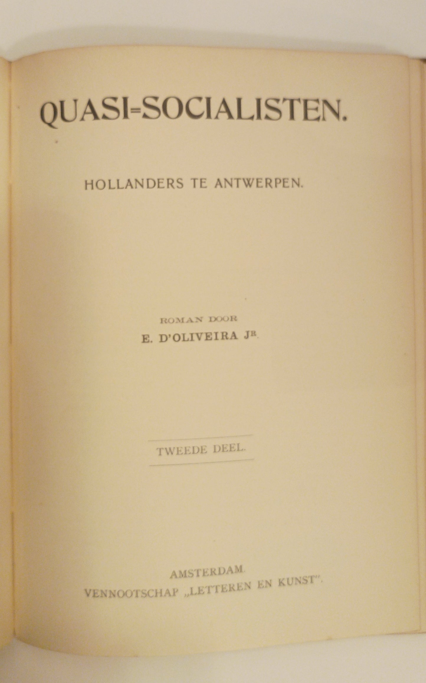 [Judaica] E. d'Oliveira jr. Quasi-socialisten. Hollanders te Antwerpen