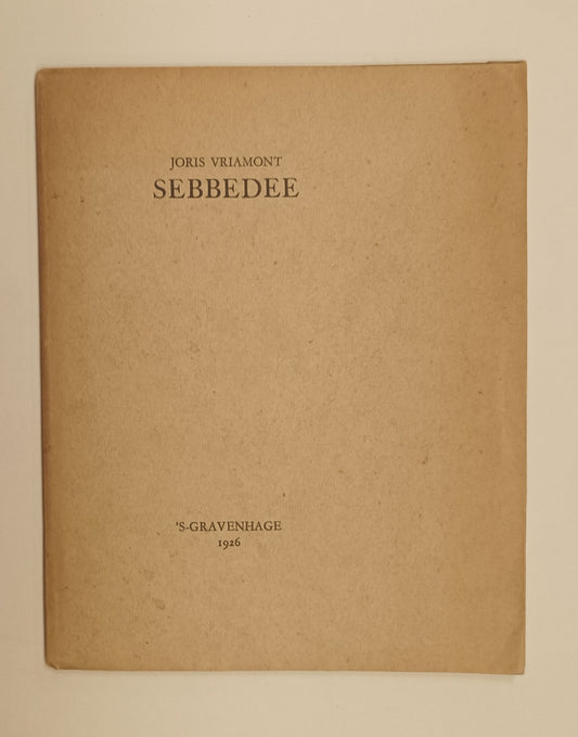 [Opdracht aan J.C. Bloem] Joris Vriamont. Sebbedee.