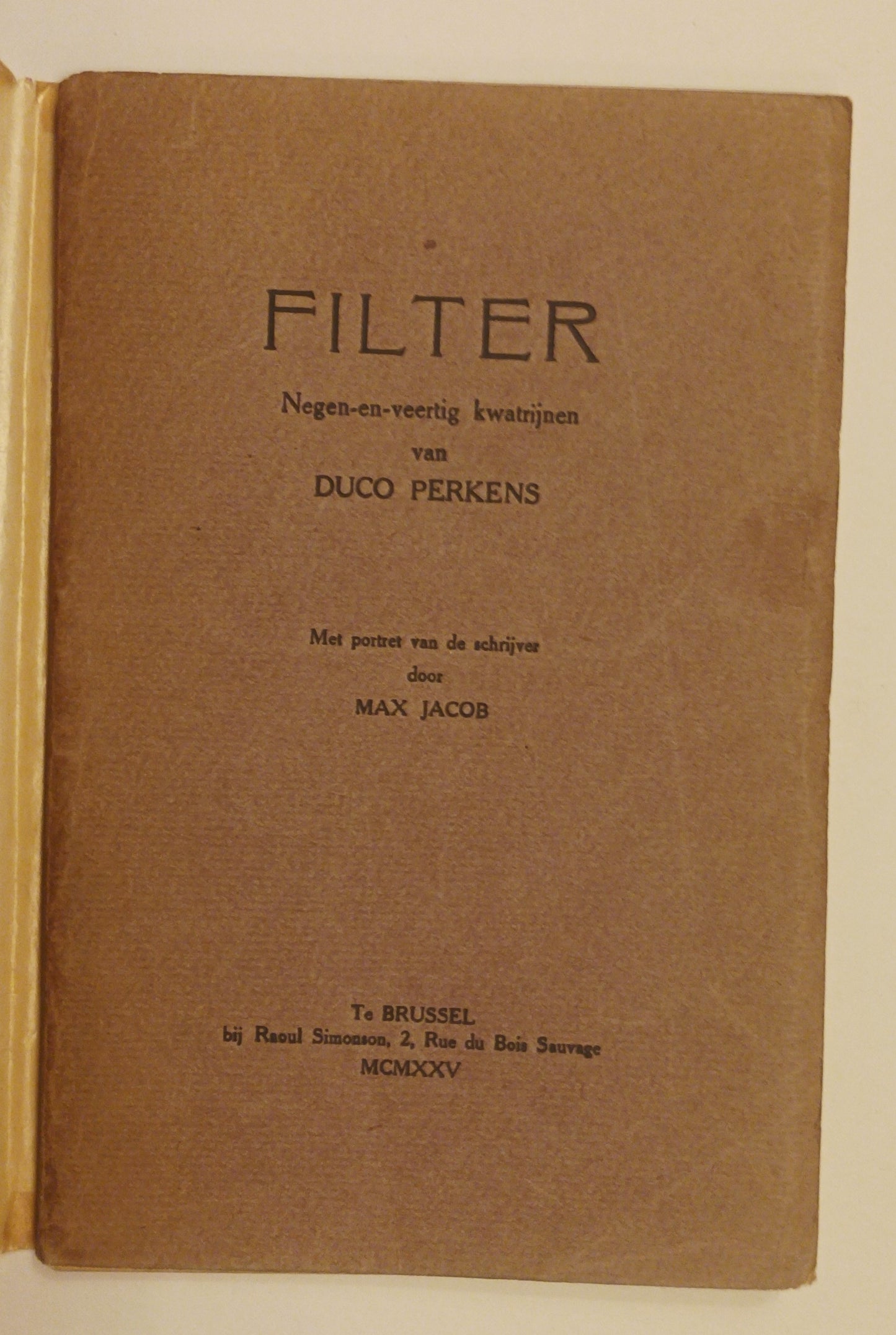 Duco Perkens [E. du Perron]. Filter. Negen-en-veertig kwatrijnen. Met portret van de schrijver door Max Jacob.