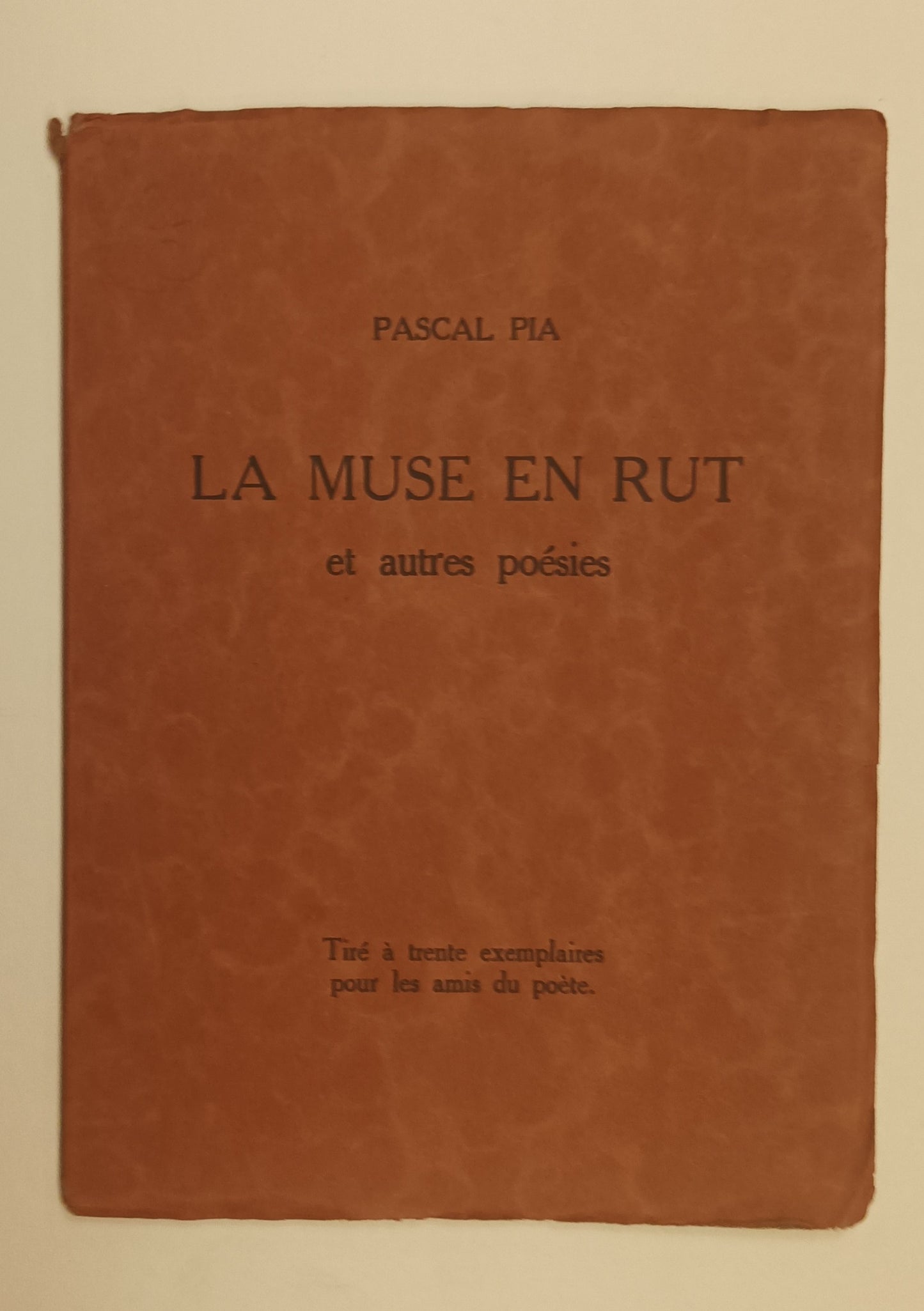 [Pataphysique] Pascal Pia. La muse en rut et autres poésies.