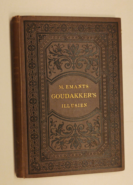 Marcellus Emants. Goudakker’s illusien.