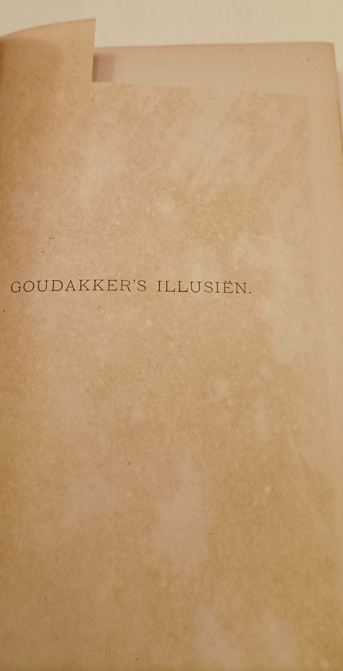 Marcellus Emants. Goudakker’s illusien.