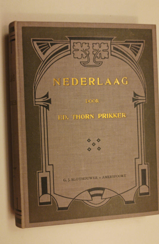Eduard Thorn Prikker. Nederlaag. Oorspronkelijke fantastische roman.