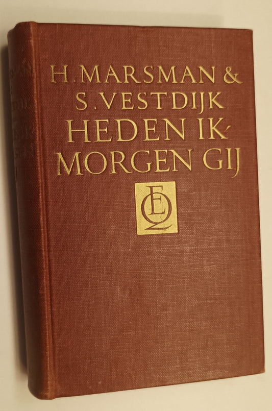 [Gesigneerd] H. Marsman & S. Vestdijk. Heden ik, morgen gij.