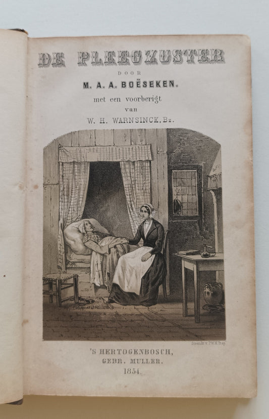 M.A.A. Boëseken. De pleegzuster. Met een voorberigt van W.H. Warnsinck.
