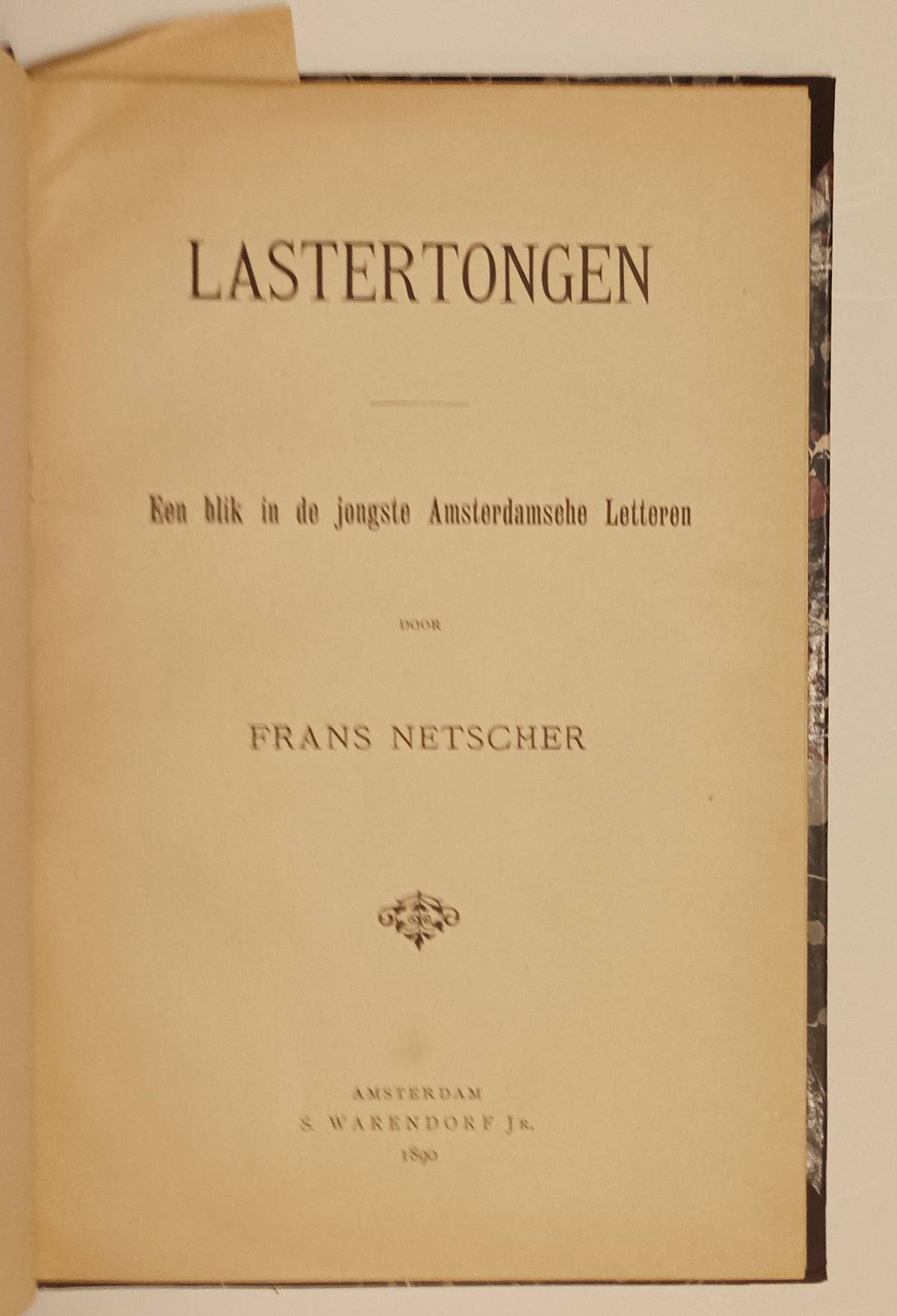 Frans Netscher. Lastertongen. Een blik in de jongste Amsterdamsche Letteren.