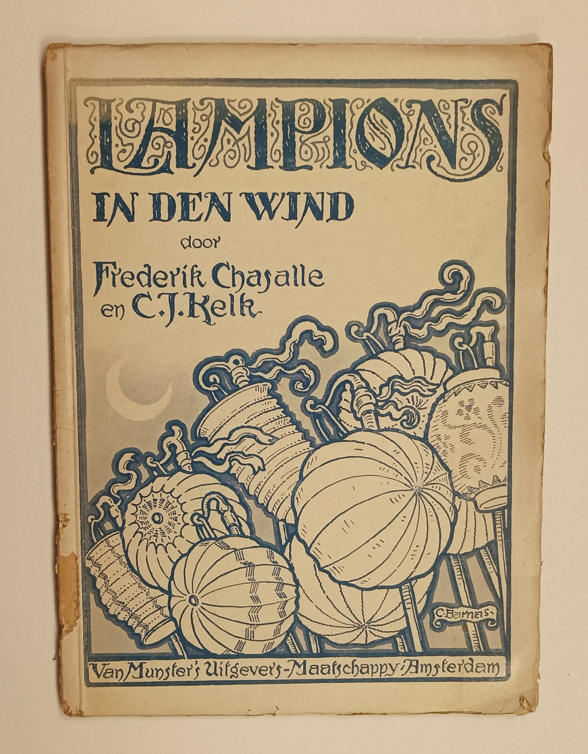 Frederik Chasalle [pseud. C. van Wessem] & C.J. Kelk. Lampions in den wind.