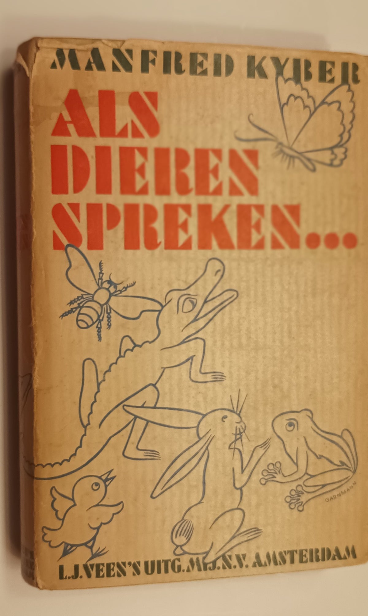 Manfred Kyber. Als dieren spreken… Nederlandsche bewerking: K.H.R. de Josseling De Jong. Met 6 platen van Else Wennz-Viëtor.