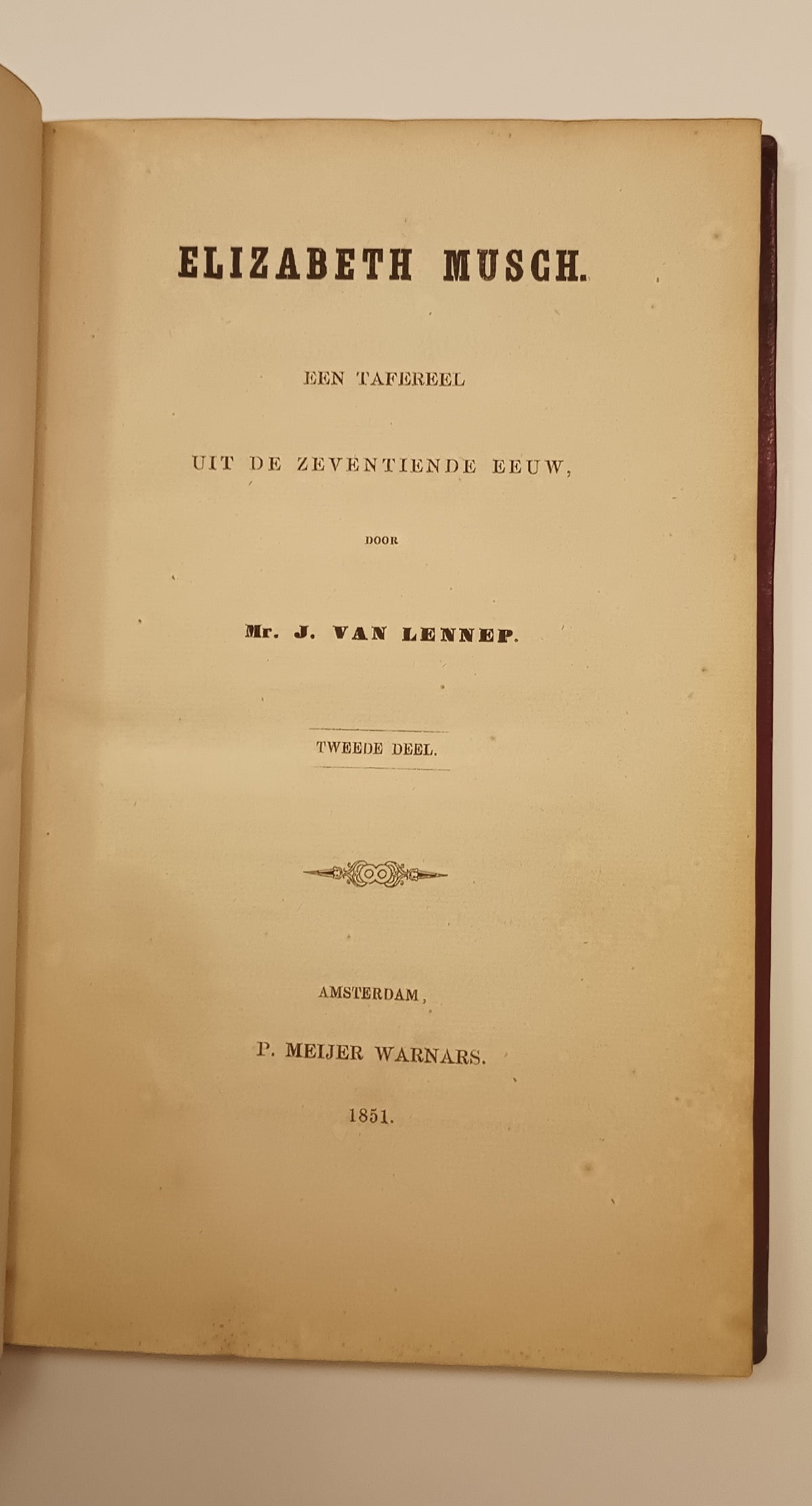 [Fine binding] Jacob van Lennep. Elisabeth Musch. Een tafereel uit de zeventiende eeuw