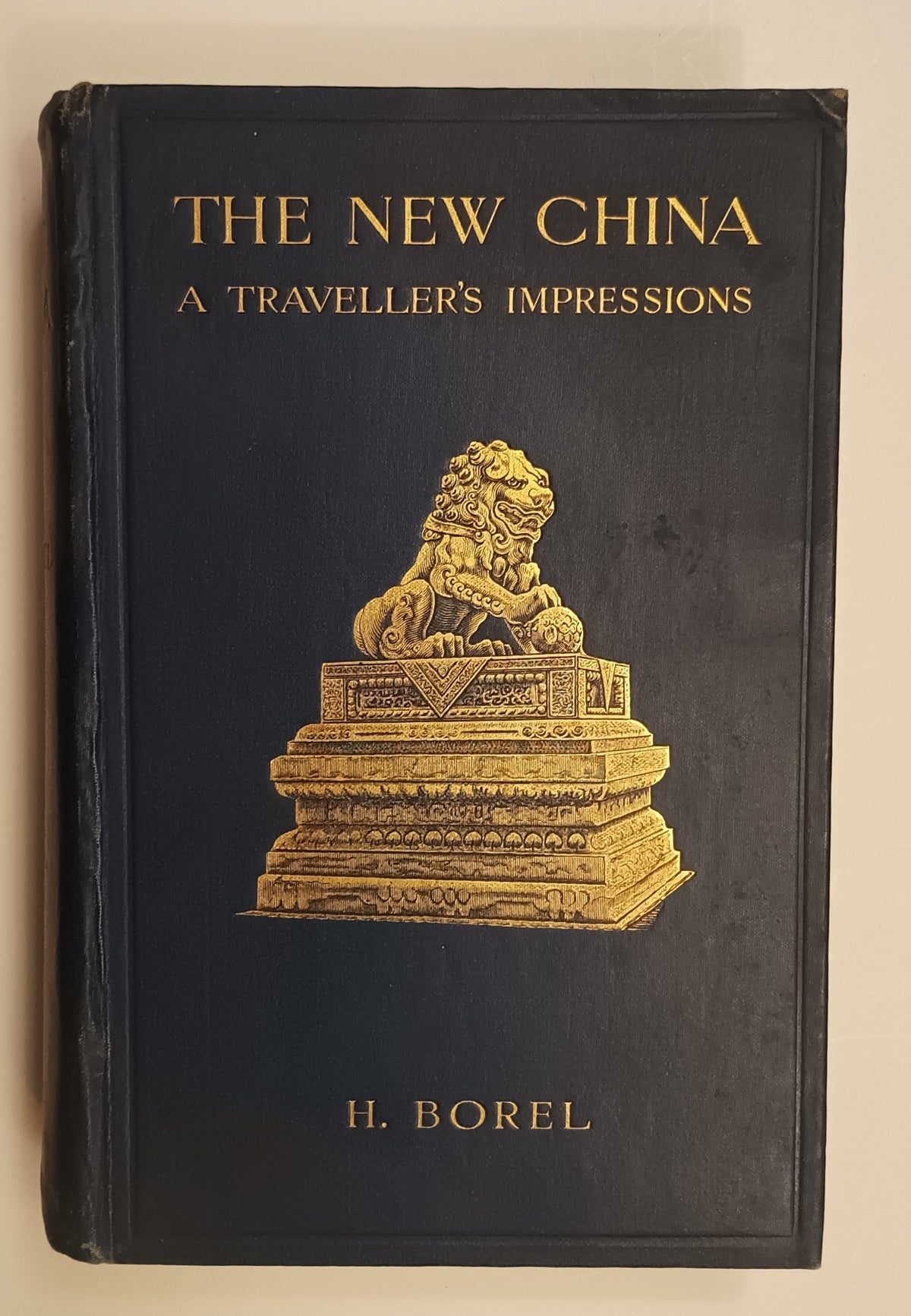 Henri Borel. The New China. A Traveller’s Impressions. Transl. from the Dutch by C. Tieme. With 48 illustrations.