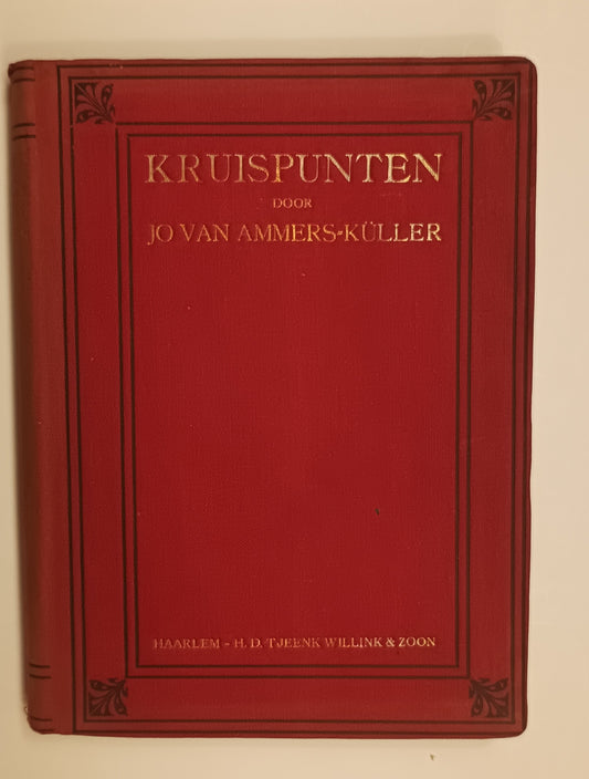 [Gesigneerd] Jo van Ammers-Küller. Kruispunten.