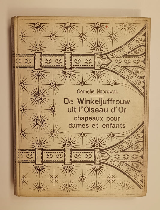 [Vincent van Gogh] Cornélie Noordwal. De winkeljuffrouw uit l’Oiseau d’Or Chapeaux pour dames et enfants. Een stuk levensgeschiedenis.