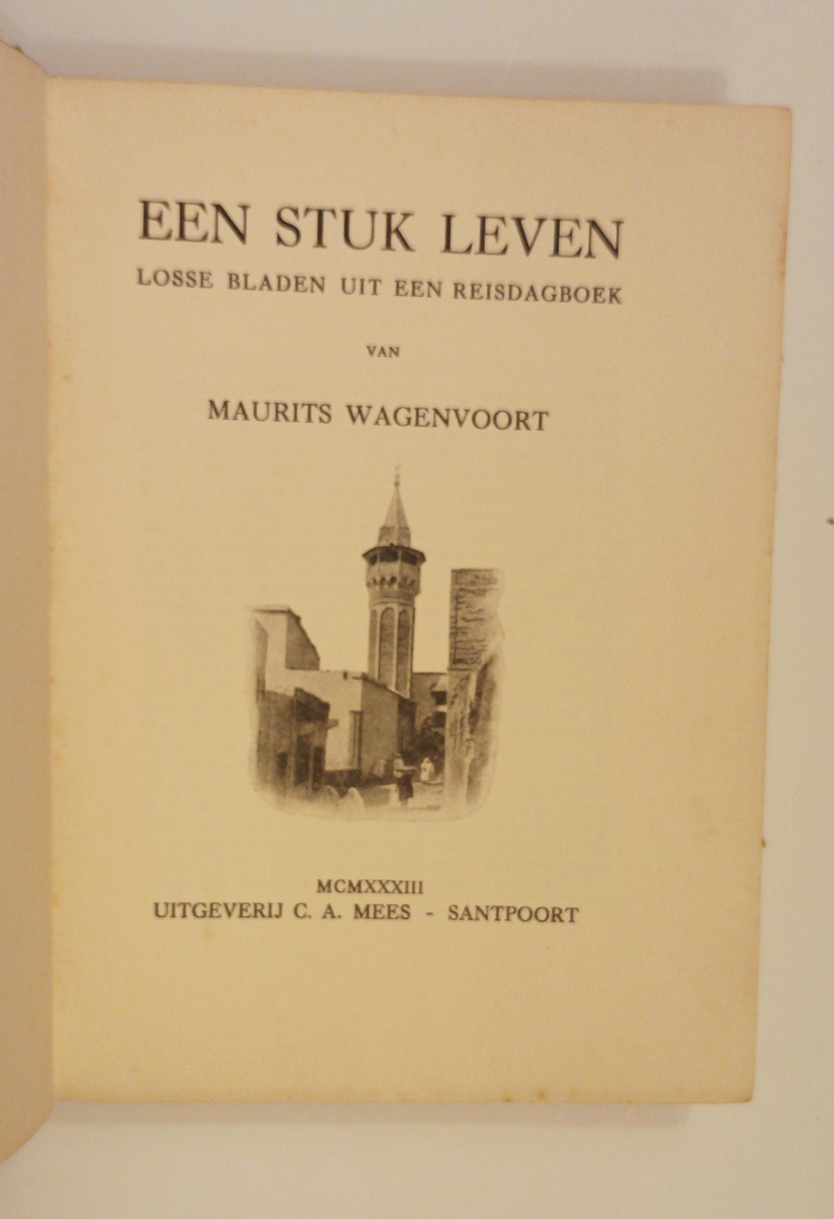 [Gesigneerd] Wagenvoort, Maurits. Een stuk leven. Losse bladen uit een reisdagboek.
