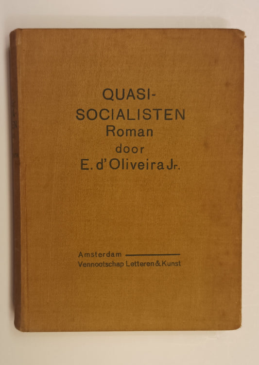 E. d’Oliveira jr.  Quasi-socialisten. Hollanders te Antwerpen. Roman.