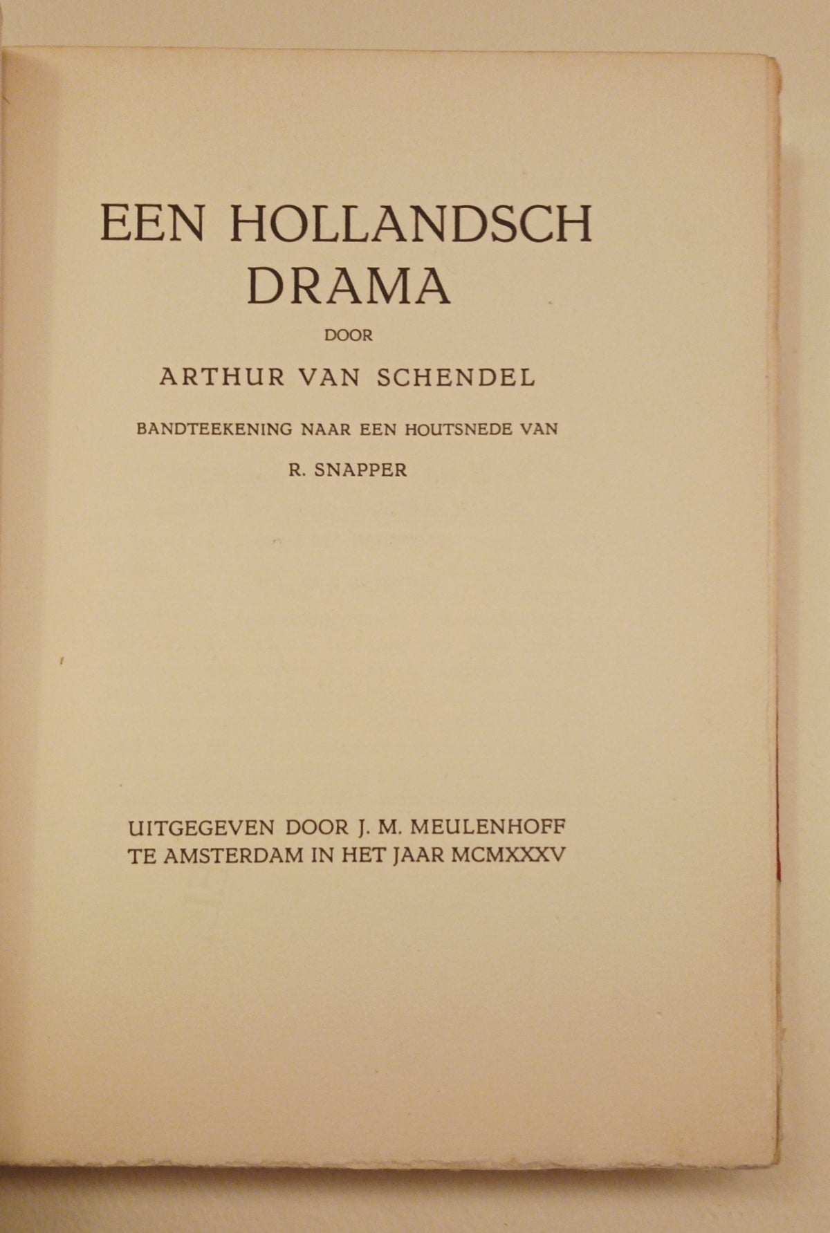 [Luxe] Arthur van Schendel. Een Hollandsch drama.