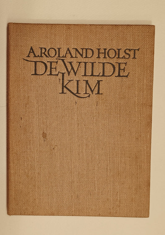 [Gesigneerd] Adriaan Roland Holst. De wilde kim
