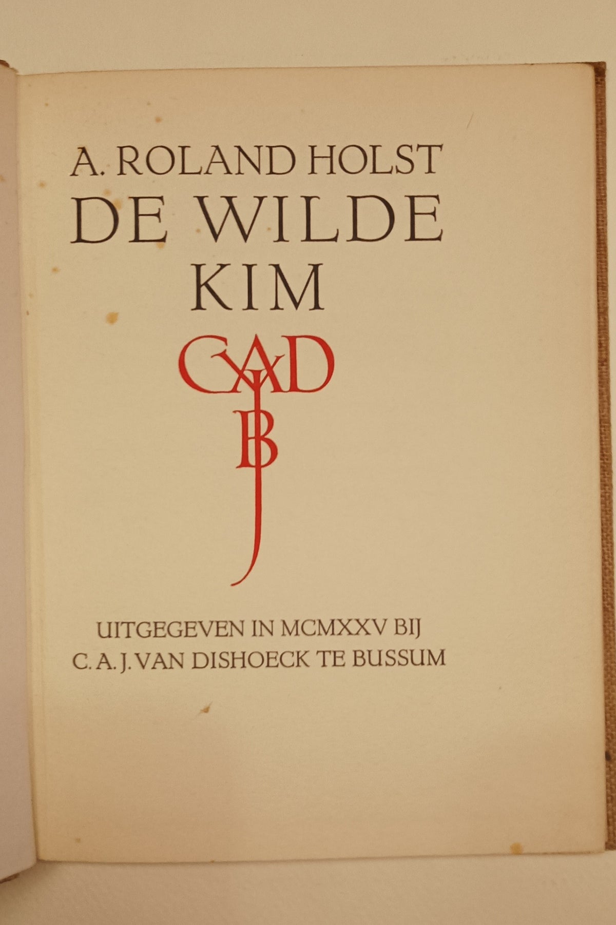 [Gesigneerd] Adriaan Roland Holst. De wilde kim