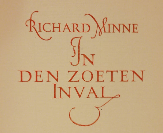 [Gesigneerd] Richard Minne. In den zoeten inval.