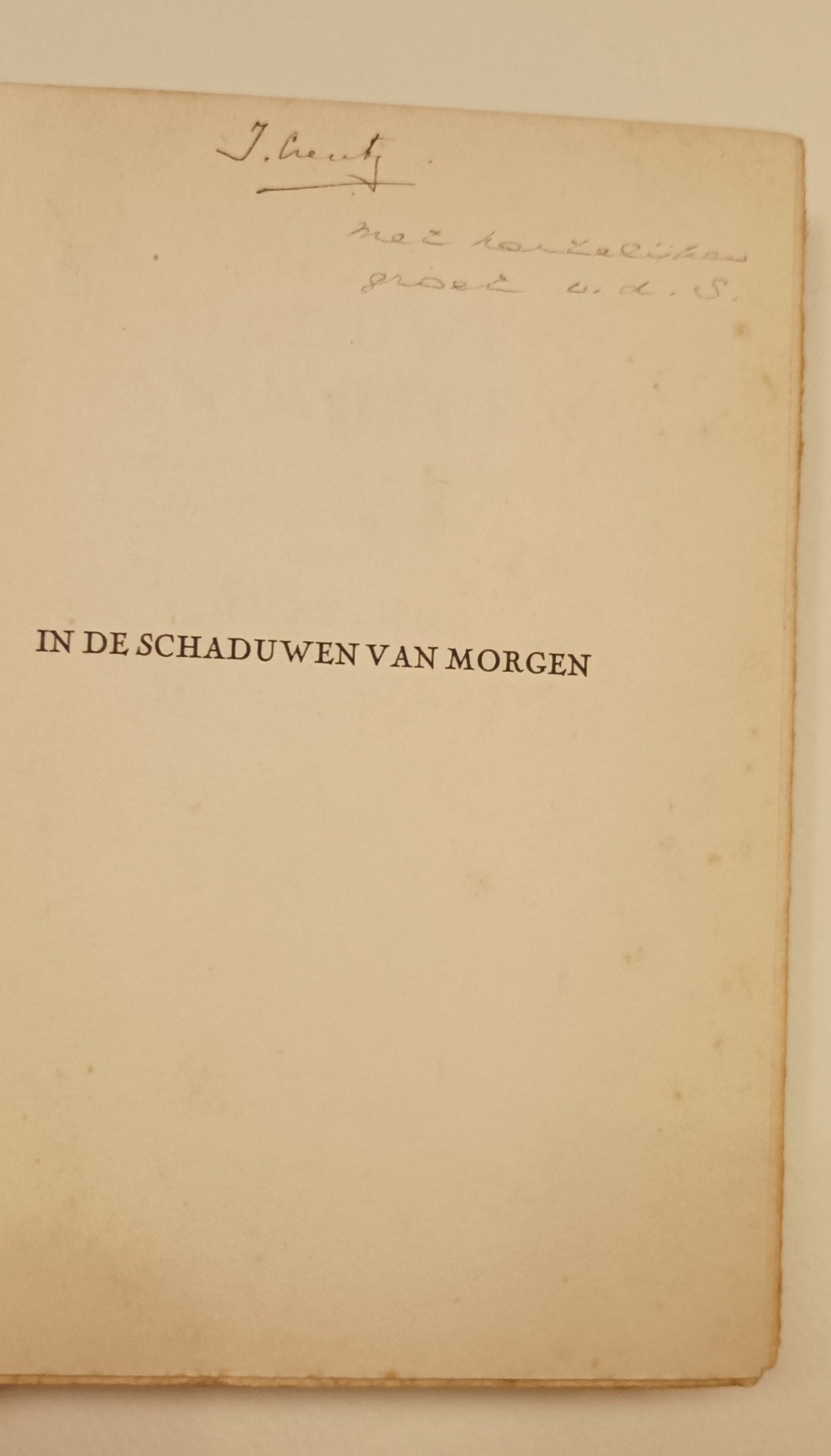[Gesigneerd] Johan Huizinga. In de schaduwen van morgen.