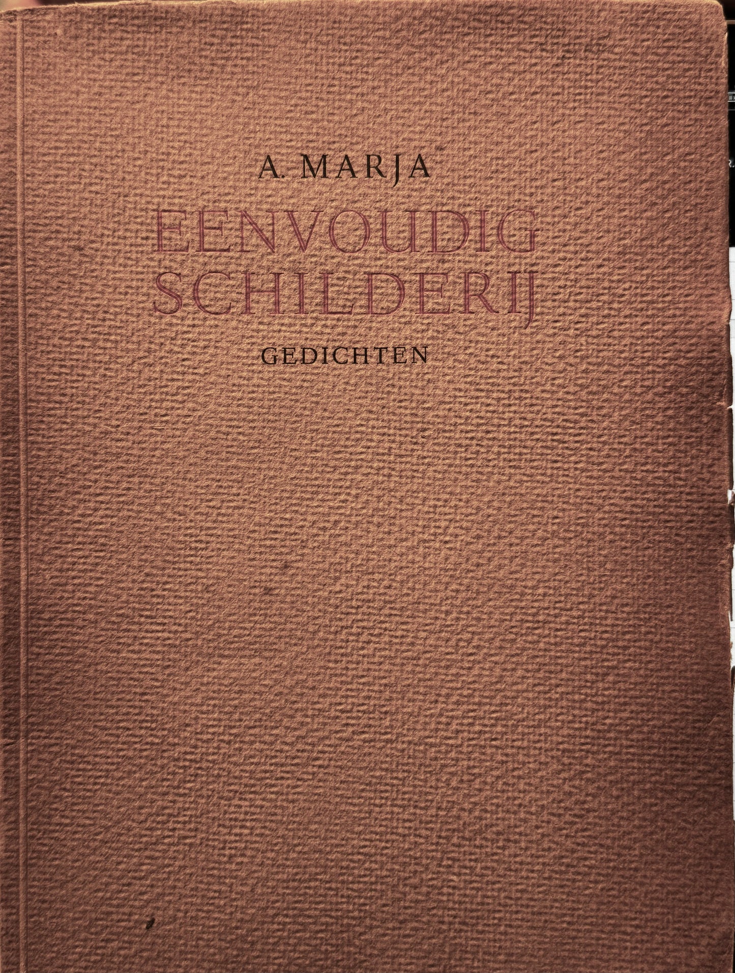 A. Marja, Eenvoudig schilderij. Gedichten. Amsterdam, Uitgeversmaatschappij Holland, 1939
